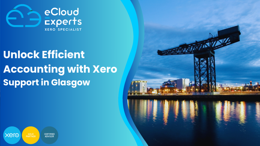 Glasgow, Xero Support in Glasgow, Xero Services in Glassgow
