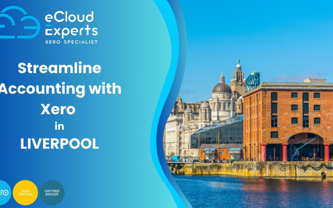 Streamline Accounting with Xero in Liverpool