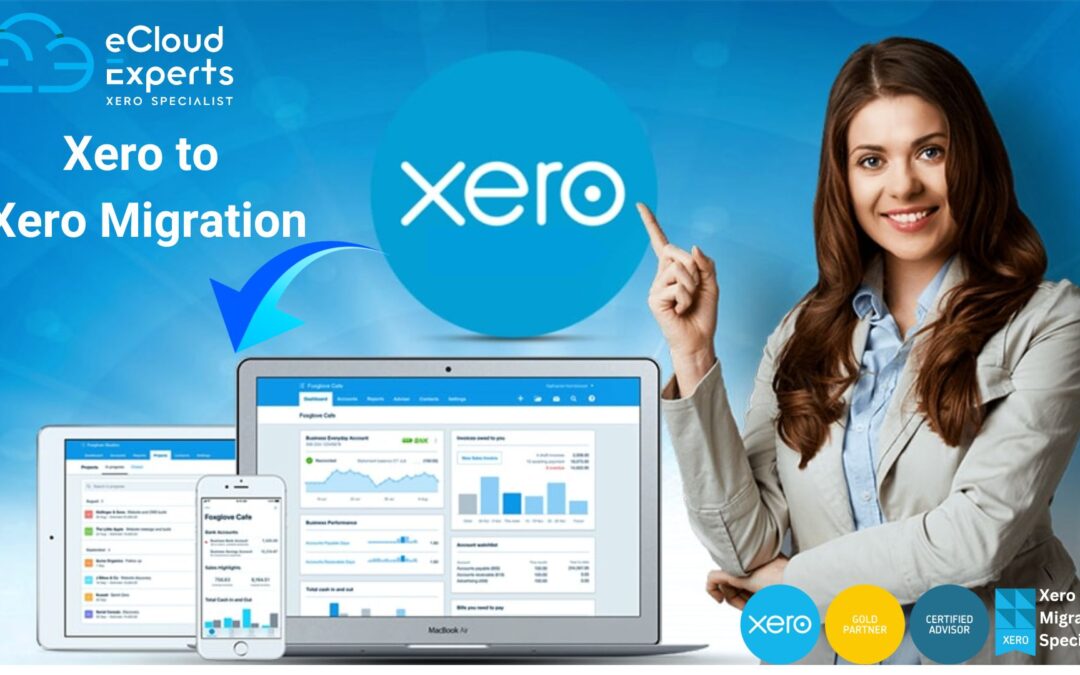 Xero to Xero Migration Services: Ensuring a Smooth Transition