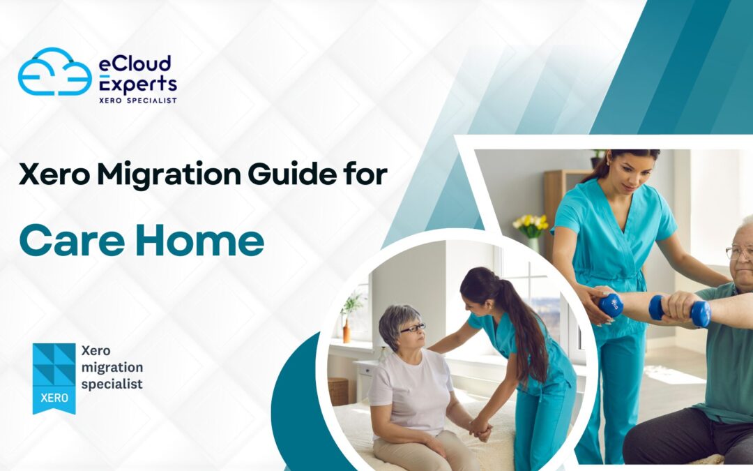 Transforming Care Home Management through Xero Migration