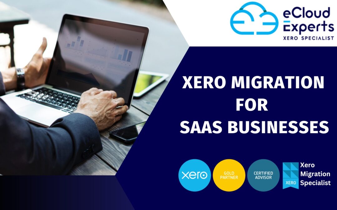 Xero Migration for SaaS Businesses: A Seamless Transition