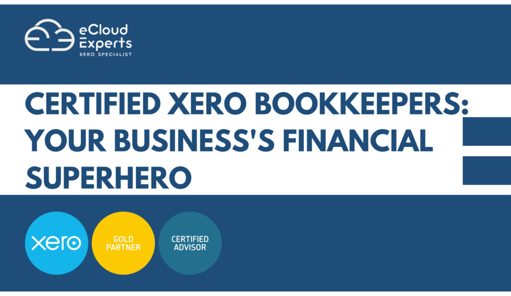 Certified Xero Bookkeepers Your Business's Financial Superhero