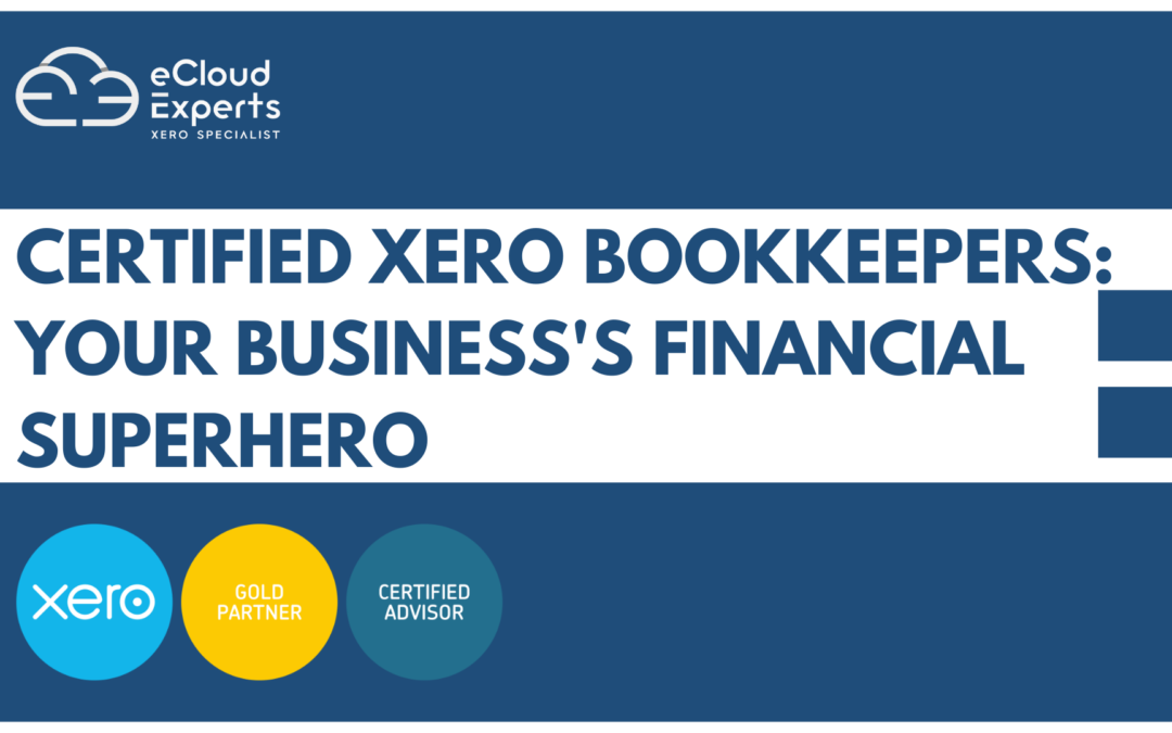 Certified Xero Bookkeepers: Why Your Business Needs Expert Support.