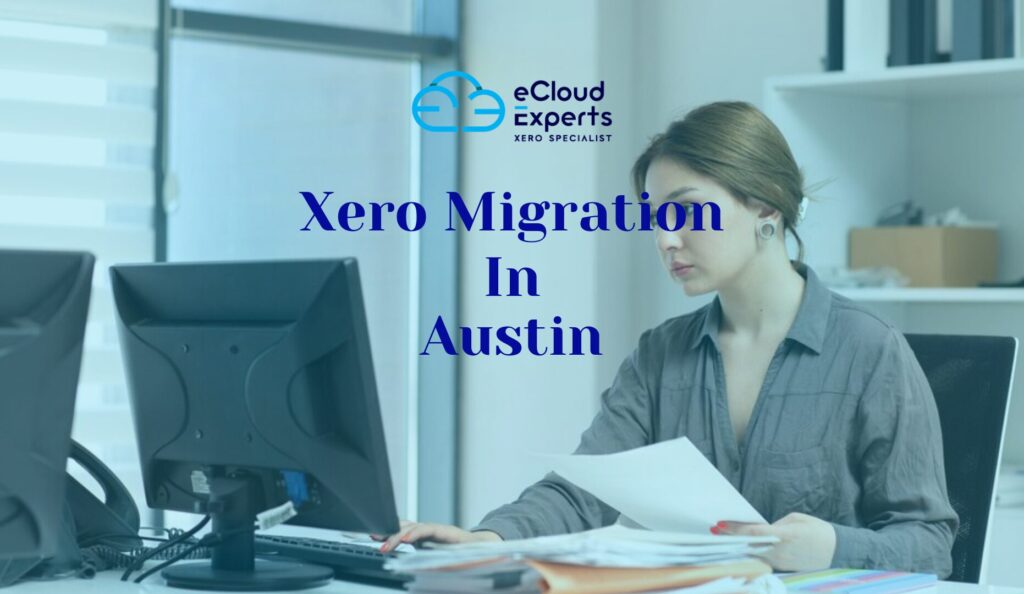 Xero Migration in Austin