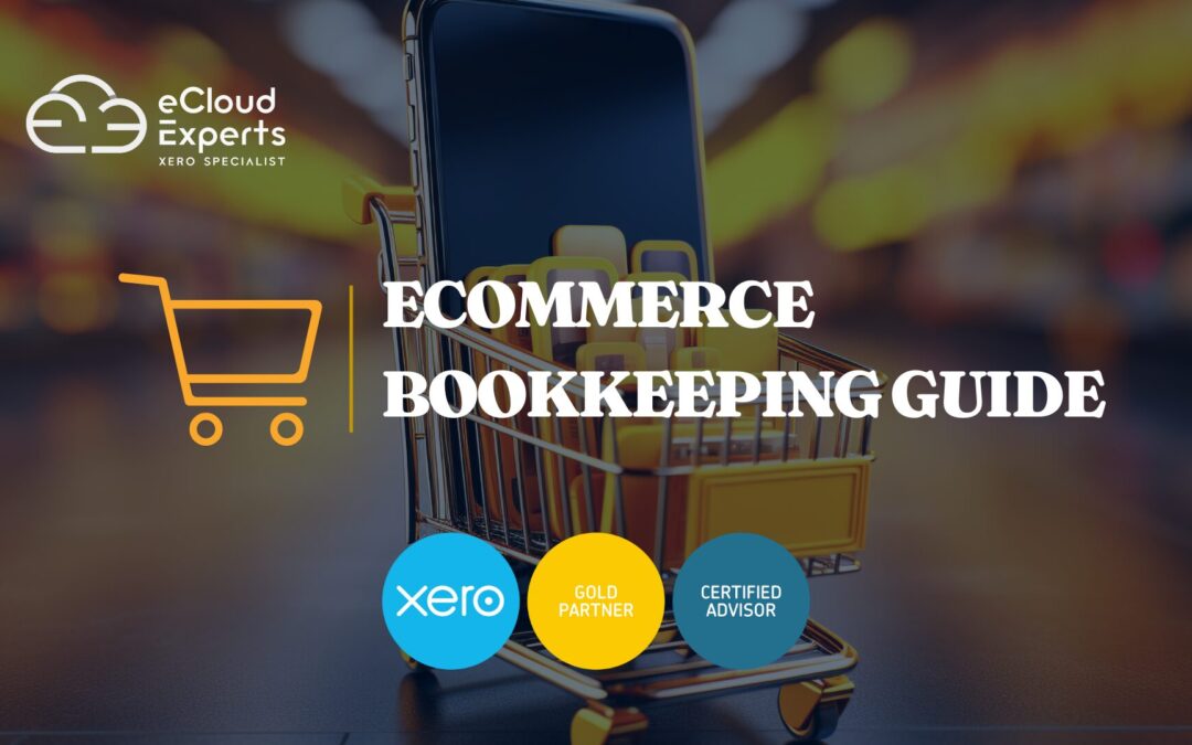 How Xero Streamlines eCommerce Bookkeeping: A Comprehensive Guide