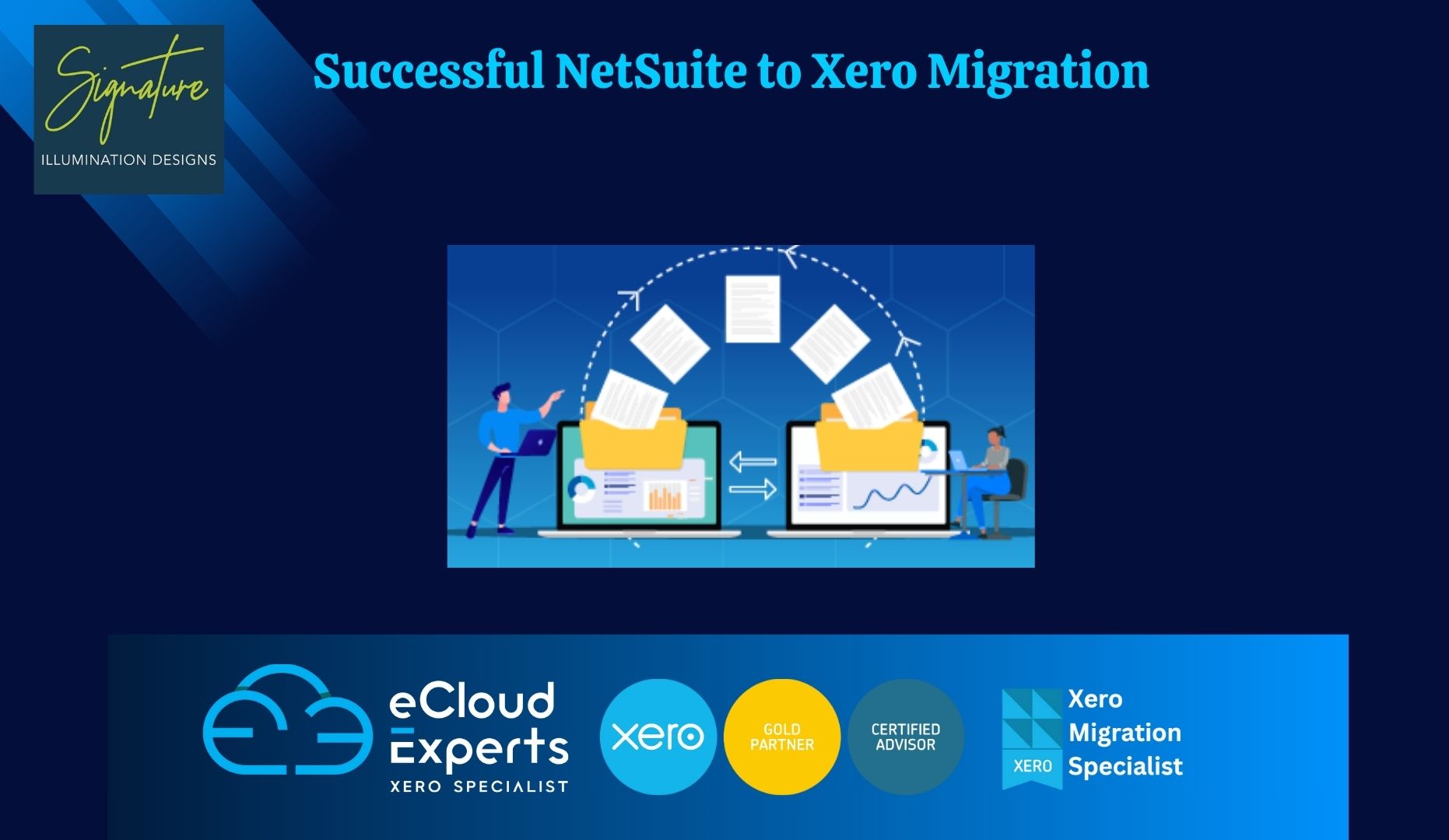 Why Signature Illumination Designs Switched to Xero: A NetSuite Migration Story