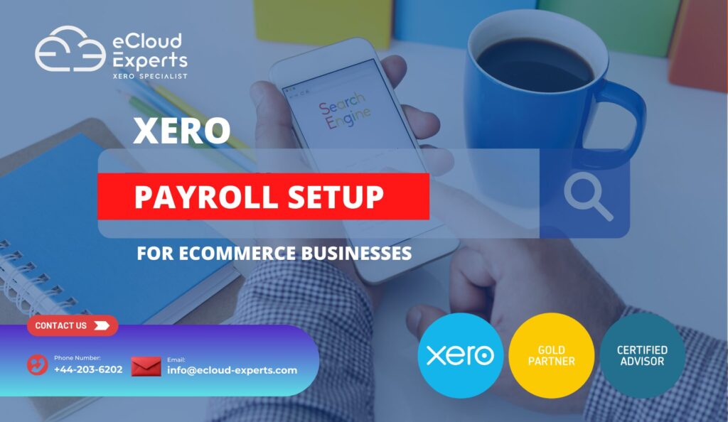 Xero Payroll Setup for Ecommerce Business