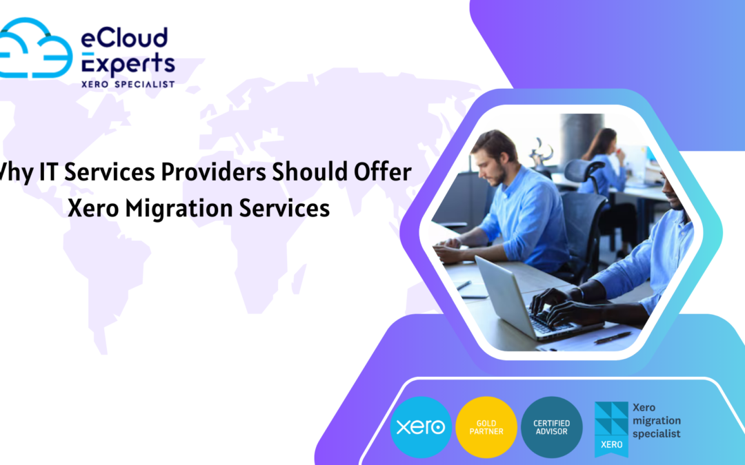 How IT Services Providers Can Benefit from Partnering with eCloud Experts for Xero Migration