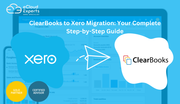 ClearBooks to Xero Migration: Your Complete Step-by-Step Guide