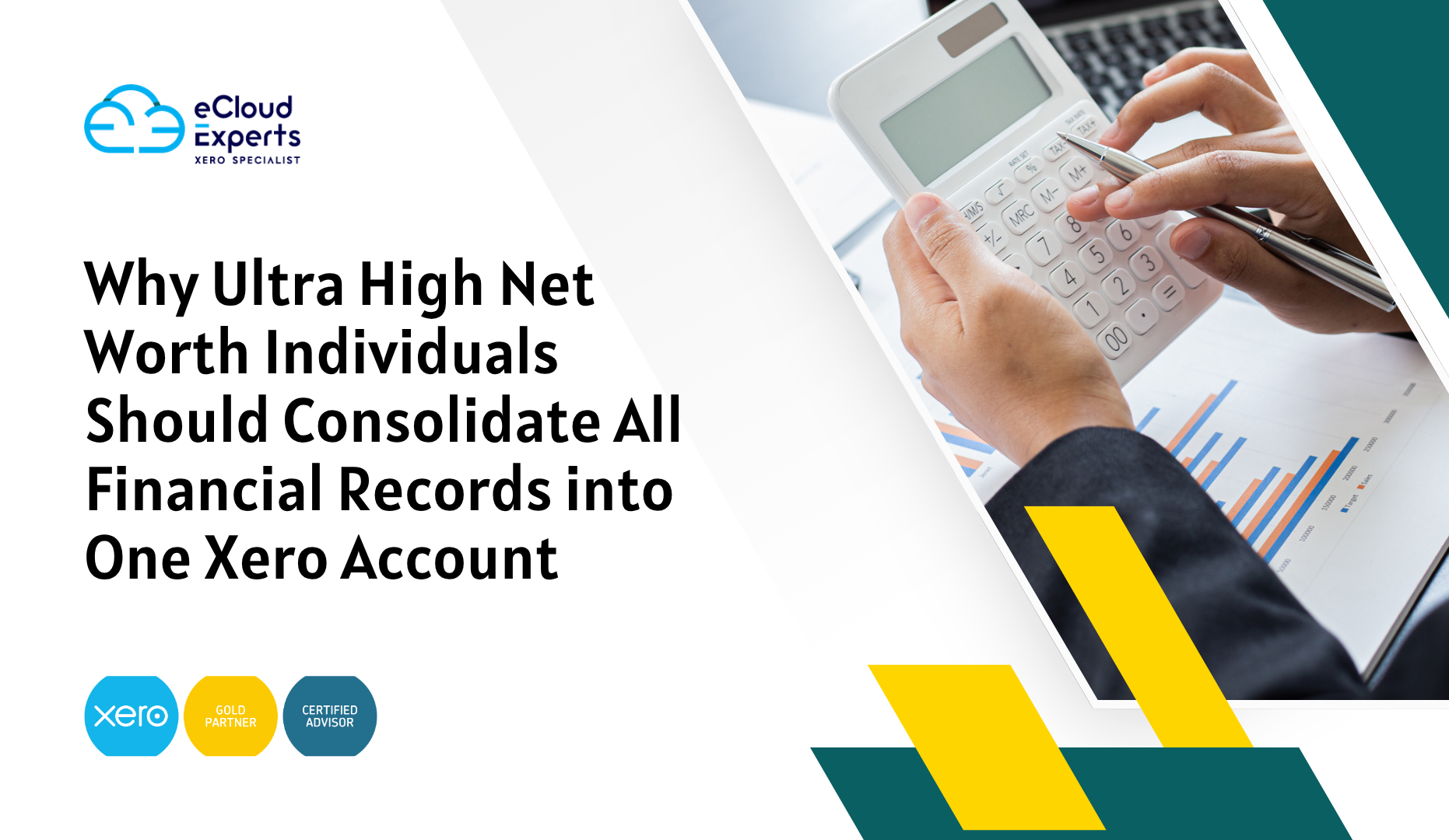 Why Ultra High Net Worth Individuals Should Consolidate All Financial Records into One Xero Account