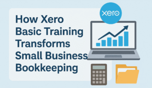 How Xero Basic Training Transforms Small Business Bookkeeping