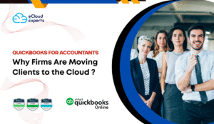 QuickBooks for Accountants: Why Firms Are Moving Clients to the Cloud