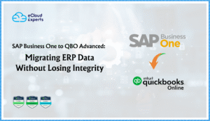 SAP Business One to QBO Advanced Migrating ERP Data Without Losing Integrity