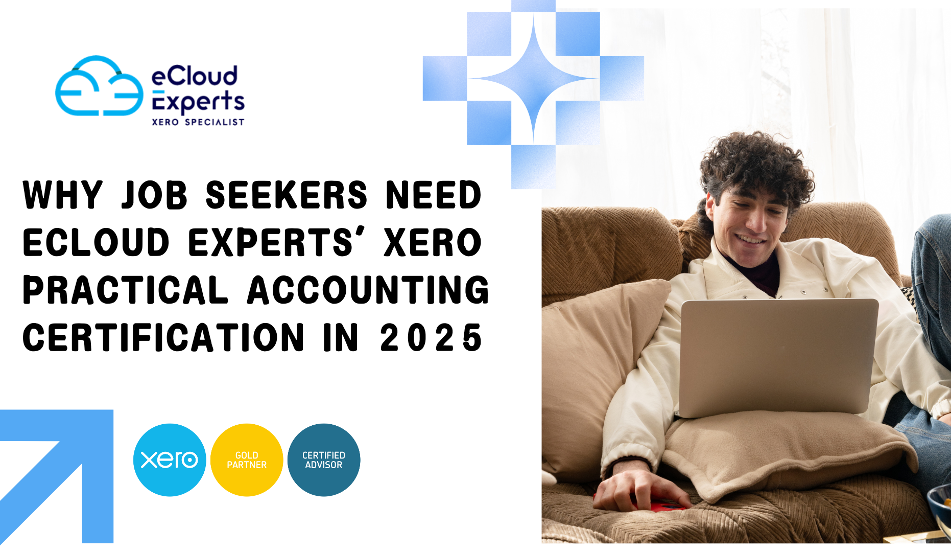 Why Job Seekers Need eCloud Experts’ Xero Practical Accounting Certification in 2025