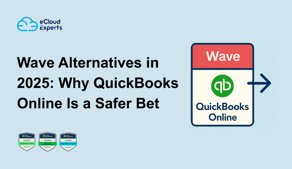 Wave Alternatives in 2025: Why QuickBooks Online Is a Safer Bet