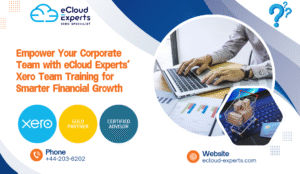 Empower Your Corporate Team with eCloud Experts’ Xero Team Training for Smarter Financial Growth