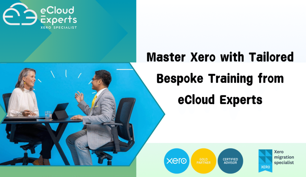 Master Xero with Tailored Bespoke Training from eCloud Experts